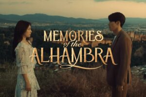 Pre-review Drama Memories of the Alhambra 2 Pre-review Drama Memories of the Alhambra