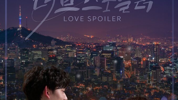 sinopsis dan review drama Love Spoiler (2021)