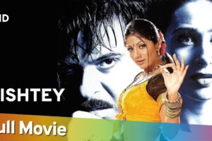 Sinopsis Film Rishtey (2002) 6 Sinopsis Film Rishtey (2002)