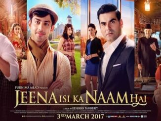 Sinopsis Lengkap Film Jeena Isi Ka Naam Hai (2017)
