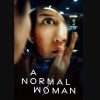 Review Film: A Normal Woman (2025)